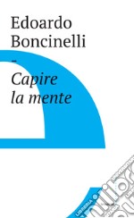 Capire la mente. E-book. Formato EPUB ebook