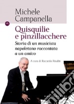 Quisquilie e pinzillacchere: Storia di un musicista napoletano raccontata a un amico. E-book. Formato EPUB ebook