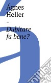 Dubitare fa bene?. E-book. Formato EPUB ebook