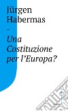 Una costituzione per l'Europa?. E-book. Formato EPUB ebook di Jürgen Habermas