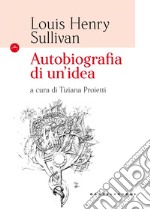 Autobiografia di un'idea. E-book. Formato EPUB ebook