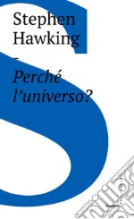 Perché l'universo?. E-book. Formato EPUB ebook