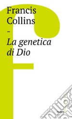 La genetica di Dio. E-book. Formato EPUB ebook