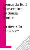 La diversità che libera. E-book. Formato EPUB ebook di Leonardo Boff