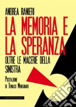 La memoria e la speranza. E-book. Formato EPUB ebook