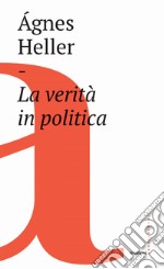 La verità in politica. E-book. Formato EPUB ebook