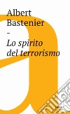 Lo spirito del terrorismo. E-book. Formato EPUB ebook
