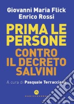 Prima le persone: Contro il Decreto Salvini. E-book. Formato EPUB ebook