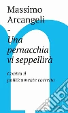 Una pernacchia vi seppellirà: Contro il politicamente corretto. E-book. Formato EPUB ebook di Massimo Arcangeli