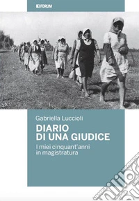 Diario di una giudice: I miei cinquant'anni in magistratura . E-book. Formato EPUB ebook