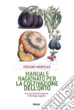 Manuale ragionato per la coltivazione dell'orto: Con una nota introduttiva di Pierluigi Cappello. E-book. Formato EPUB ebook