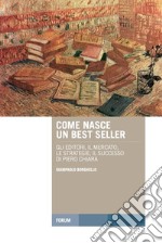 Come nasce un best seller: Gli editori, il mercato, le strategie, il successo di Piero Chiara. E-book. Formato EPUB ebook