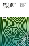 Sapere e fede: un confronto credibile: Per un dialogo possibile tra biologia e teologia. E-book. Formato EPUB ebook di Angelo Vianello