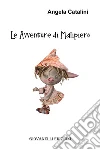 Le avventure di Malipiero. E-book. Formato EPUB ebook di Angela Catalini