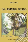 La tavola felice. E-book. Formato EPUB ebook di Rosa Scalise