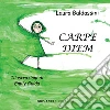 Carpe diem. E-book. Formato EPUB ebook di Laura Baldassini