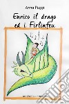 Enrico il drago ed i Firlinfeu. E-book. Formato EPUB ebook