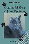 E venne lei Gray E fu una Epifania. E-book. Formato EPUB ebook di Piero Luigi Cazzato