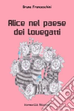 Alice nel paese dei Lovegatti. E-book. Formato EPUB
