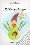 Il Palpatasca. E-book. Formato EPUB ebook di Giulia Bellini