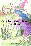 Doppio incantesimo per bigne'. E-book. Formato EPUB ebook di Lucia Cristina Tameni