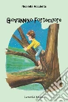 Giovannino Fortecuore. E-book. Formato EPUB ebook di Nicoletta Rocchetto