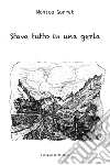 Stava tutto in una gerla. E-book. Formato EPUB ebook di Monica Gorret