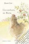 L'avventura di Bice. E-book. Formato EPUB ebook di Silvana Nodari