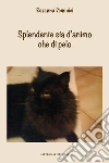 Splendente sia d'animo che di pelo. E-book. Formato EPUB ebook di Rosanna Dominici