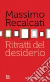 Ritratti del desiderio. E-book. Formato EPUB ebook