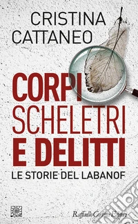 Corpi scheletri e delitti: Le storie del Labanof. E-book. Formato EPUB ebook