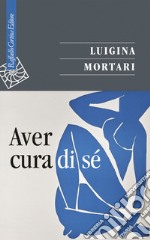 Aver cura di sé. E-book. Formato EPUB