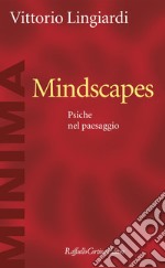 Mindscapes: Psiche nel paesaggio. E-book. Formato EPUB ebook