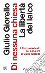 Di nessuna chiesa: La libertà del laico. E-book. Formato EPUB ebook