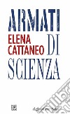 Armati di scienza. E-book. Formato EPUB ebook