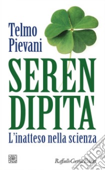 Serendipità: L’inatteso nella scienza. E-book. Formato EPUB ebook di Telmo Pievani