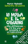 La molla e il cellulare: Che differenza c'è tra una scoperta e un'invenzione?. E-book. Formato EPUB ebook