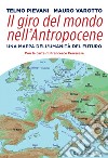 Il giro del mondo nell’Antropocene: Una mappa dell'umanità del futuro. E-book. Formato EPUB ebook