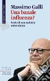 Una banale influenza?: Storia di una malattia sottovalutata. E-book. Formato EPUB ebook