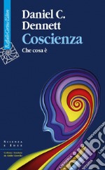 Coscienza: Che cosa è. E-book. Formato EPUB ebook