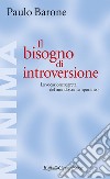 Il bisogno di introversione. E-book. Formato EPUB ebook di Paulo Barone