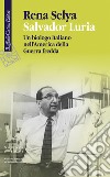 Salvador Luria: Un biologo italiano nell'America della Guerra fredda. E-book. Formato EPUB ebook