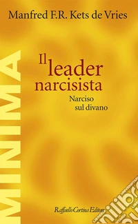 Il leader narcisista: Narciso sul divano. E-book. Formato EPUB ebook