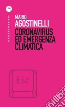 Coronavirus ed emergenza climatica. E-book. Formato EPUB ebook di Mario Agostinelli