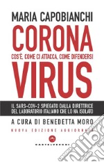 Coronavirus Nuova Edizione: Cos’è, come ci attacca, come difendersi. E-book. Formato EPUB ebook