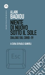 Niente di nuovo sotto il sole: Dialogo sul Covid-19. E-book. Formato EPUB ebook