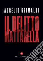 Il delitto Mattarella. E-book. Formato EPUB
