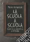 La scuola a scuola: Contro la didattica a distanza. E-book. Formato EPUB ebook