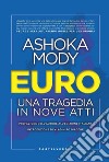 Euro. Una tragedia in nove atti. E-book. Formato EPUB ebook
