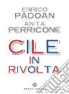 Cile in rivolta. E-book. Formato EPUB ebook